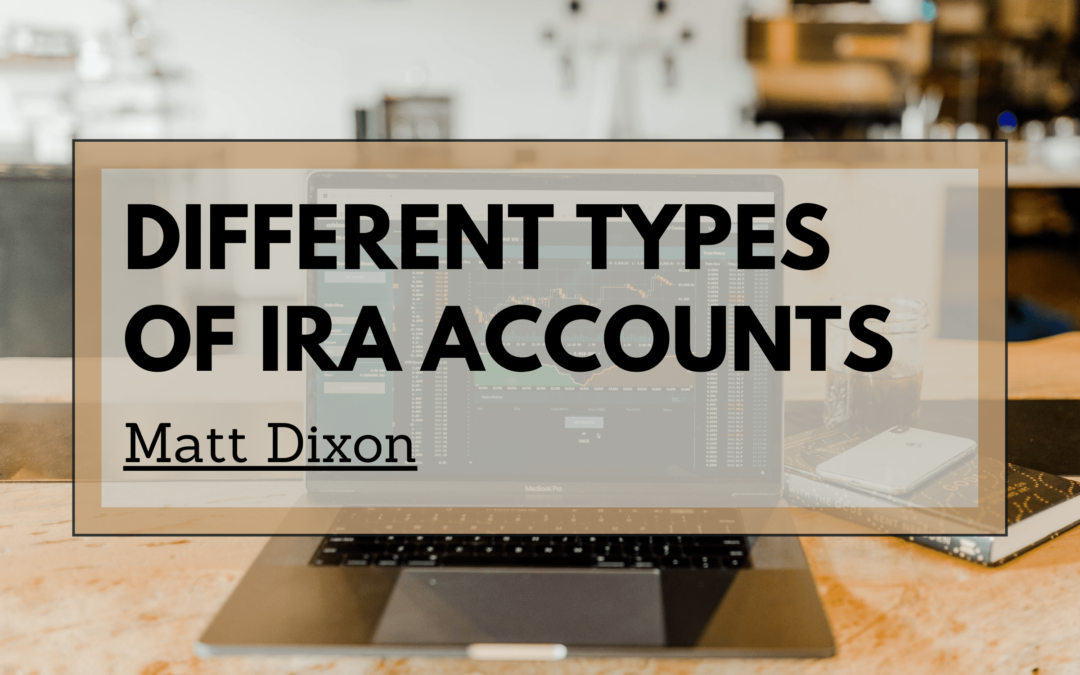 The Most Common Different Types of IRA Accounts