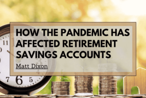 How The Pandemic Has Affected Retirement Savings Accounts Min