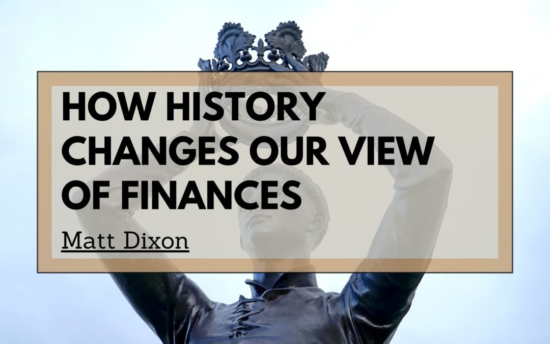 How History Changes Our View of Finances